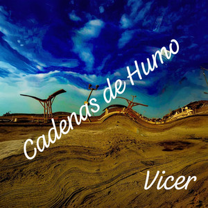 Cadenas de Humo by Vicer