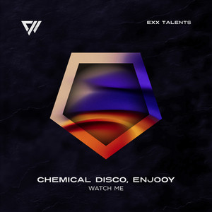 Watch Me - Radio Edit by Chemical Disco, Enjooy
