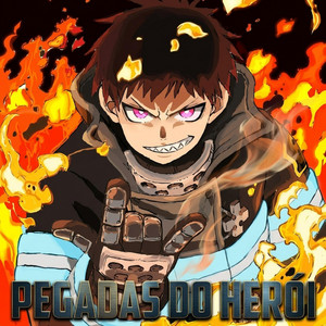 PEGADAS DO HERÓI - Shinra Kusakabe by Dark Raps