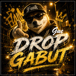 DROP GUE GABUT by Noven Atulolon