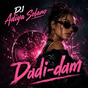 Dadi-dam by DJ Adiya Solano
