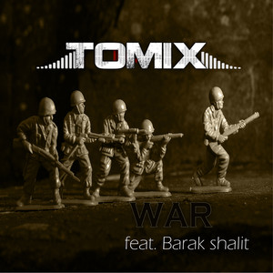 War by ToMix feat. Barak Shalit, ToMix, Barak Shalit