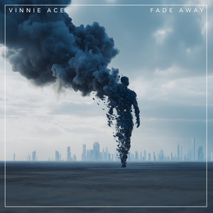 Fade Away by Vinnie Ace