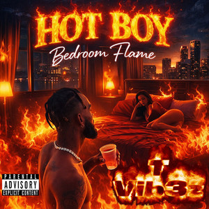 Hot Boy (Bedroom Flame) by T ViB3Z