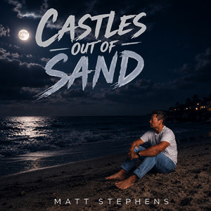 Castles out of Sand by Matt Stephens