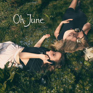 Oh June by Sarah Wendlandt, Franzi Berg