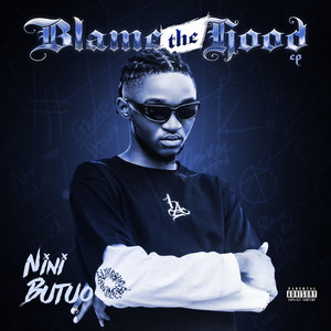 Blame the Hood by Nini butuo