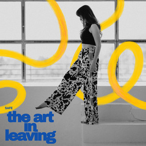 the art in leaving by SAFE