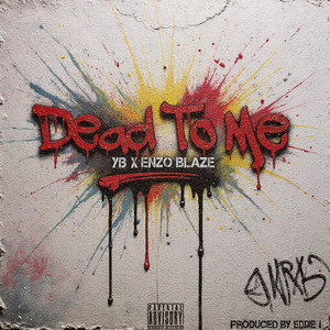 Yb - Dead To Me (feat. Enzo Blaze)