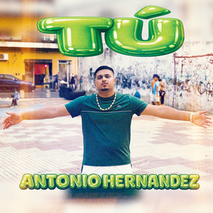 TÚ by Antonio Hernandez