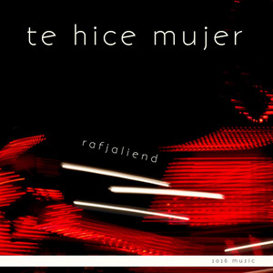 Te hice mujer by rafjaliend