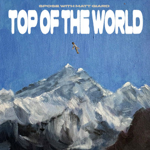 Top Of The World (feat. Matt Giard) by Spose, Matt Giard
