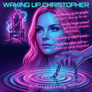 Choosing Me by Waking Up Christopher