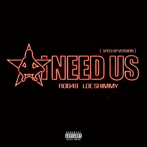I Need Us (feat. Loe Shimmy) - Sped Up Version by Rob49, Loe Shimmy