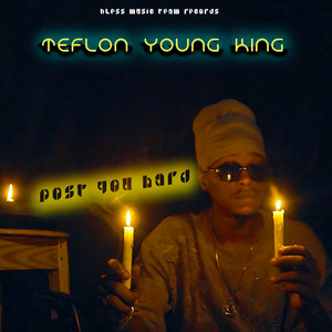 Post You Hard by Teflon Young King
