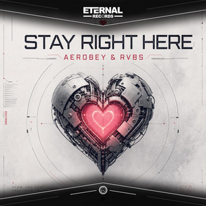 Stay Right Here by Aerobey, RADYX, Eternal Records, Aerobey RADYX Eternal Records