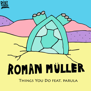 Things You Do (feat. Parula) by Roman Müller, Parula