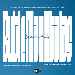 Butle Man Ntalas by JADENNN, Curtis Nifty, Blxck Wreckz, Trill Kay, Dukii gonegreen, Swankie Lash