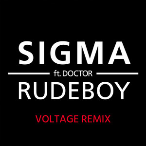 Rudeboy - Voltage Remix by Sigma, Doktor, Voltage