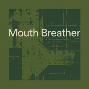 Mouth Breather by Harbor Department