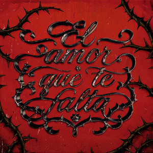 El Amor Que Te Falta by Chiche Nieto, MARCE, Dlomalo, Saint Cairo