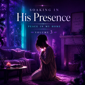 Soaking In His Presence: Peace In My Home, Vol. 3 - Instrumental Version by Kyle Lovett