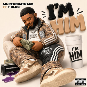 I'm Him by Murfondatrack, T Bloc