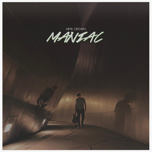 Maniac by Aryk Crown