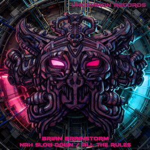 Nah Slow Down by Brian Brainstorm