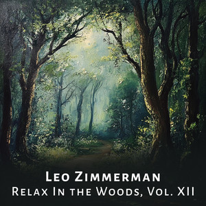 Whispers of You & Relax In the Woods by Leo Zimmerman