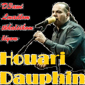 Nabghiha w tatkalach 3lia by Houari Dauphin