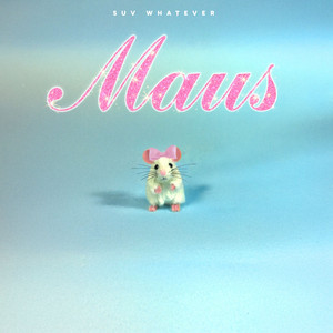 SUV WHATEVER - Maus