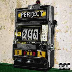 PERFECT by Soun Bwoii, Something D'Lux