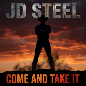Come And Take It by JD Steel