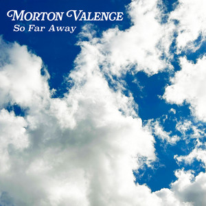 So Far Away by Morton Valence