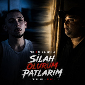 Silah Olurum Patlarım - Erkan Kılıç Remix by Eren Karayılan, Erkan Kılıç