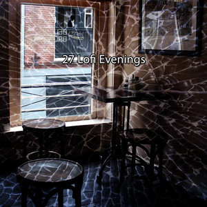 27 Lofi Evenings album