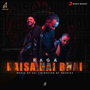 Kaisa Hai Bhai by Raga