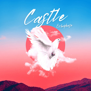 Castle by EchoPhase