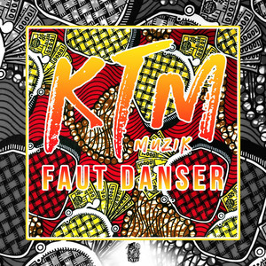 KTM - Faut Danser