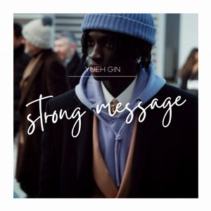 Yeuh GIN - Strong Message