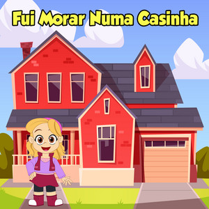 Fui Morar Numa Casinha by Sonia Moura Kids