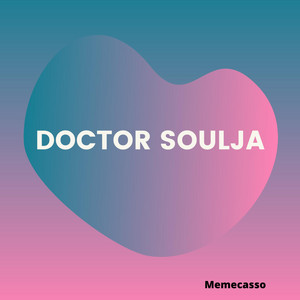 Memecasso - Doctor Soulja