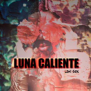 Luna Caliente by Lani Sek