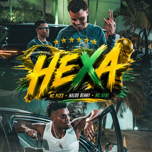 Hexa by MC PJ 23, Naldo Benny, Gebê, Star Benent