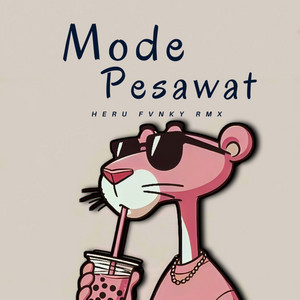 Mode Pesawat by Heru Fvnky Rmx