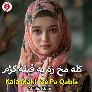 Majlis Khan - Kala Makh Ze Pa Qabla