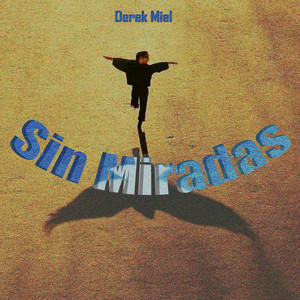 Sin Miradas by Derek Miel
