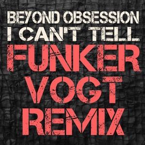I can't tell (Funker Vogt Remix)