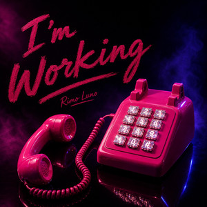 I'm Working by Rimo Luno